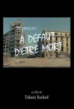 Watch Beirut! Not Enough Death to Go Round 123moviesfree