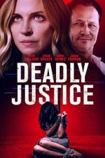 Watch Deadly Justice 123MovieFree