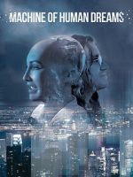 Watch Machine of Human Dreams 123moviesfree