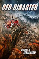 Watch Geo-Disaster 123MovieFree