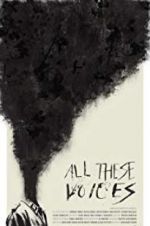 Watch All These Voices 123MovieFree