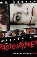 Watch The Photographer: Inside the Mind of a Psycho 123MoviesFree