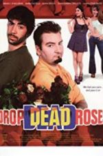 Watch Drop Dead Roses 123MovieFree