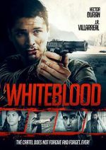 Watch Whiteblood 123MovieFree