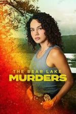 Watch The Bear Lake Murders 123moviesfree