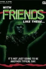 Watch With Friends Like These... 123MoviesFree