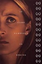 Watch It Came Nameless in Spring 123MovieFree