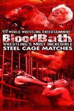 Watch WWE Bloodbath Wrestling's Most Incredible Steel Cage Matches 123MovieFree