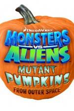 Watch Monsters vs Aliens: Mutant Pumpkins from Outer Space 123MovieFree