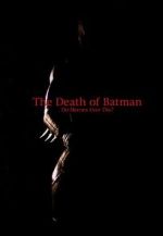 Watch The Death of Batman (Short 2003) 123MovieFree