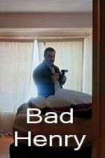 Watch Bad Henry 123MovieFree