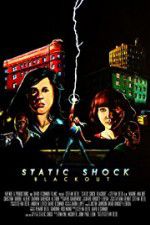 Watch Static Shock Blackout 123MovieFree