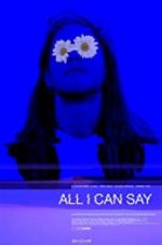 Watch All I Can Say 123moviesfree