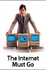 Watch The Internet Must Go 123MovieFree