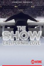 Watch THE SHOW: California Love 123moviesfree