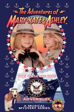 Watch The Adventures of Mary-Kate & Ashley: The Case of the United States Navy Adventure 123moviesfree