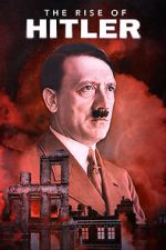 Watch The Rise of Hitler 123moviesfree