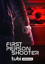 Watch First Person Shooter 123moviesfree
