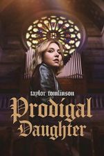 Watch Taylor Tomlinson: Prodigal Daughter 123MovieFree