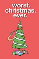 Watch Worst. Christmas. Ever. 123MovieFree