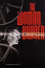 Watch The Woman Chaser 123moviesfree