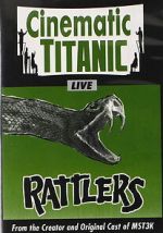 Watch Cinematic Titanic: Rattlers 123MovieFree