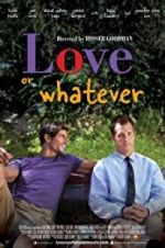 Watch Love or Whatever 123MovieFree