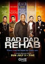 Watch Bad Dad Rehab 123moviesfree