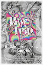 Watch Big Trip 123moviesfree