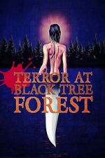 Watch Terror at Black Tree Forest 123moviesfree