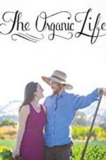 Watch The Organic Life 123MovieFree
