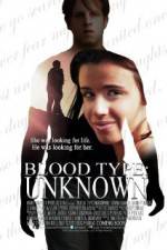 Watch Blood Type: Unknown 123moviesfree