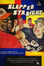 Watch Slapped Straight 123moviesfree