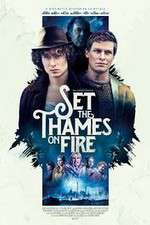 Watch Set the Thames on Fire 123MovieFree