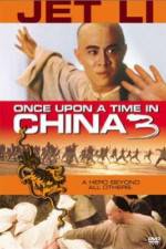 Watch Once Upon a Time in China 3 123MovieFree