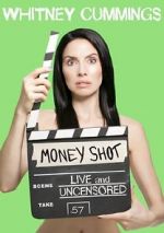 Watch Whitney Cummings: Money Shot 123moviesfree
