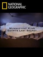 Watch Mummifying Alan: Egypt\'s Last Secret 123moviesfree