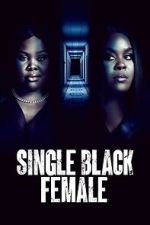 Watch Single Black Female 123moviesfree