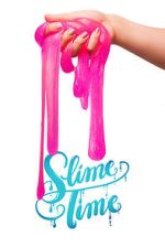 Watch Slime Time 123moviesfree