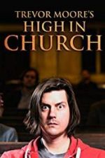 Watch Trevor Moore: High in Church 123MovieFree