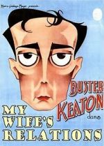 Watch My Wife\'s Relations (Short 1922) 123MovieFree