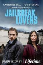 Watch Jailbreak Lovers 123moviesfree