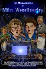 Watch The MisInventions of Milo Weatherby (Short 2009) 123MovieFree