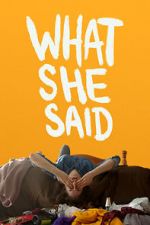Watch What She Said 123moviesfree