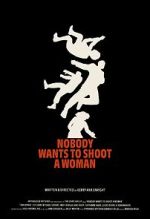 Watch Nobody Wants to Shoot a Woman 123MovieFree