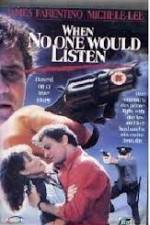 Watch When No One Would Listen 123moviesfree