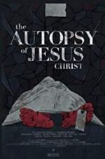 Watch The Autopsy of Jesus Christ 123MovieFree