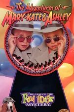Watch The Adventures of Mary-Kate & Ashley: The Case of the Fun House Mystery 123moviesfree