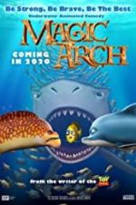 Watch Magic Arch 3D 123MoviesFree