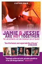 Watch Jamie and Jessie Are Not Together 123MoviesFree